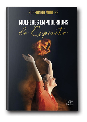 Mulheres Empoderadas Do Espírito ( Rogerinha Moreira )