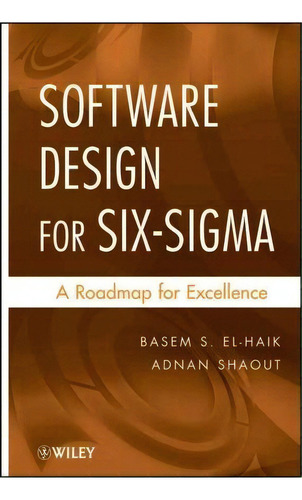 Software Design For Six Sigma, De Basem El-haik. Editorial John Wiley Sons Ltd, Tapa Dura En Inglés
