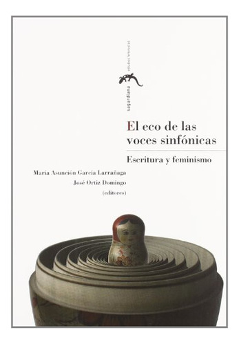 Libro El Eco De Las Voces Sinfonicas Escritura Y De Ortiz Do