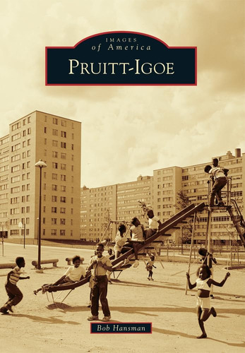 Libro: Pruitt-igoe (images Of America)