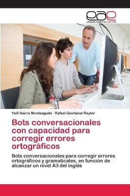 Libro Bots Conversacionales Con Capacidad Para Corregir E...