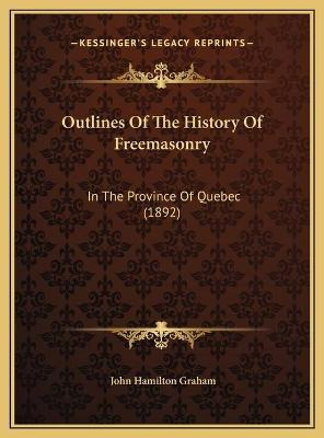Libro Outlines Of The History Of Freemasonry : In The Pro...