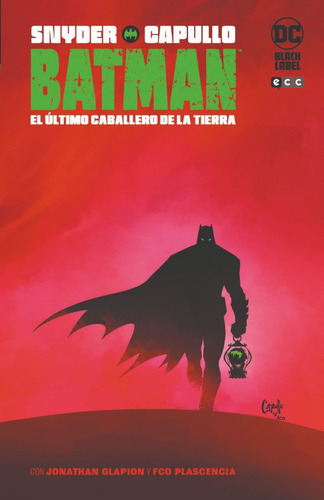 Batman: El Último Caballero De La Tierra, De Scott Snyder. Editorial Ecc, Tapa Dura En Español, 2020