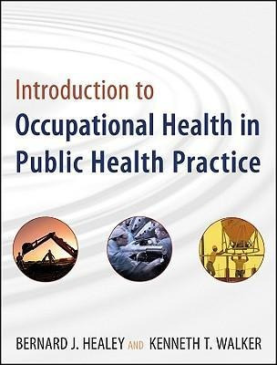 Introduction To Occupational Health In Public Health Prac...