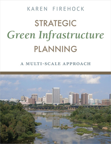 Libro: Strategic Green Infrastructure Planning: A Multi-scal