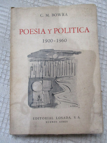 C. M. Bowra - Poesía Y Política 1900-1960