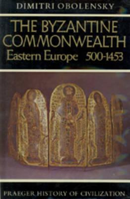 Libro The Byzantine Commonwealth: Eastern Europe, 500-145...