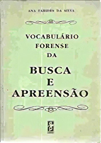 Vocabulario Forense Da Busca E Apreensao, De Bruno  César G. Da Silva. Editora Edipro, Capa Dura Em Português