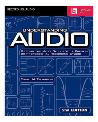 Understanding Audio - 2nd Edition - Daniel M. Thompson. Eb6