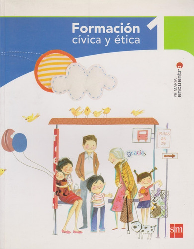 Formacion Civica Y Etica 1 Primaria  Serie Encuentro S M