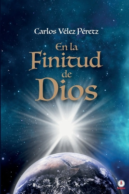 Libro En La Finitud De Dios - Vã©lez Pã©retz, Carlos