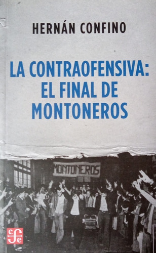 La Contraofensiva El Final De Montoneros - Hernán Confino