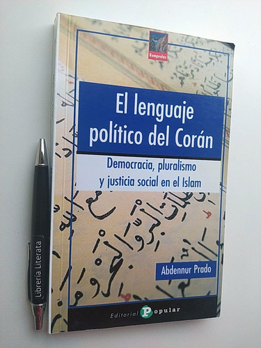 El Lenguaje Político Del Corán Abdennur Prado Ed. Popular De