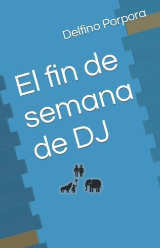 El Fin De Semana De Dj