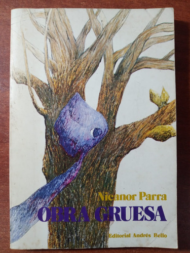 Obra Gruesa. Nicanor Parra