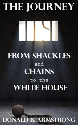 Libro The Journey: From Shackles And Chains To The White ...