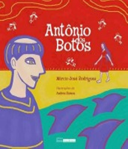 Antonio Dos Botos: Antonio Dos Botos, De Rodrigues, Marcio Jose. Editora Letras Brasileiras, Capa Mole Em Português