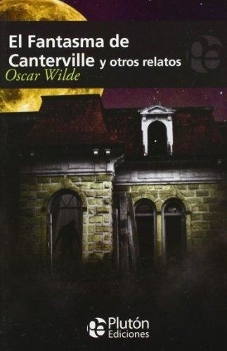 Fantasma De Canterville Y Otros Relatos, El - Oscar Wilde