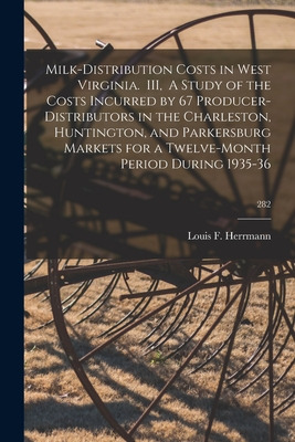 Libro Milk-distribution Costs In West Virginia. Iii, A St...