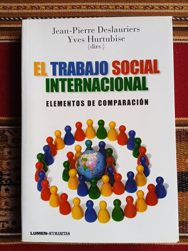 El Trabajo Social Internacional - Deslauriers, Hurtubis