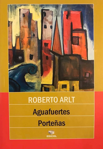 Aguafuertes Porteñas - Roberto Arlt