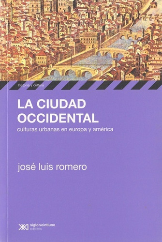 Ciudad Occidental, La - Jose Luis Romero