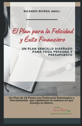 El Plan Para La Felicidad Y Exito Financiero