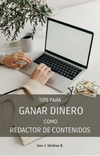 E-book: Tips Para Ganar Dinero Como Redactor De Contenido