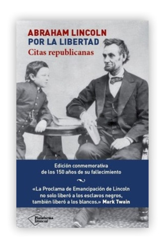 Abraham Lincoln: Por La Libertad