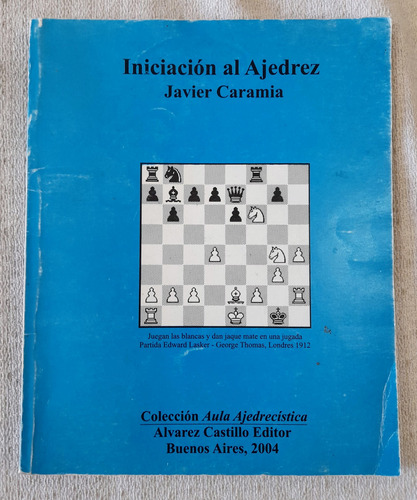 Iniciación Al Ajedrez - Javier Caramia - Álvarez Castillo Ed