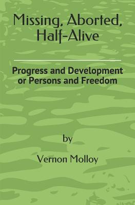 Libro Missing, Aborted, Half-alive: Progress And Developm...