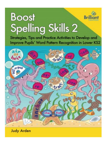 Boost Spelling Skills, Book 2 - Judith Arden. Eb10