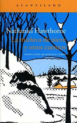 La Muñeca De Nieve Y Otros Cuentos: 282 (narrativa Del Acant