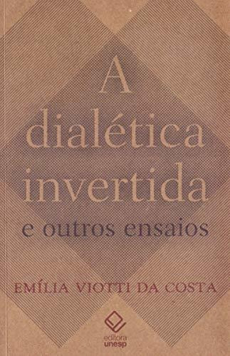 Libro A Dialética Invertida E Outros Ensaios De Emilia Viott