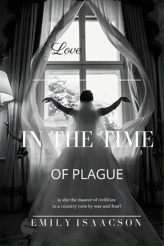 Love In The Time Of Plague, De Isaacson, Emily. Editorial Lulu Pr, Tapa Blanda En Inglés