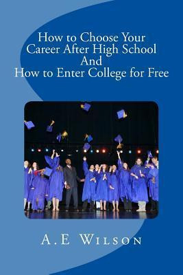 Libro How To Choose Your Career After High School And To ...