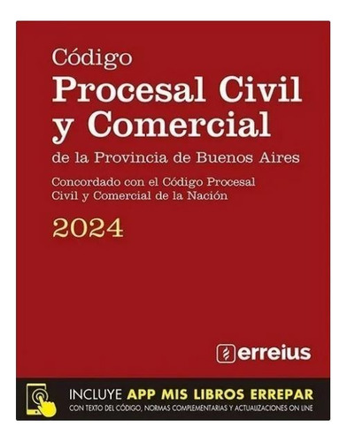 Codigo Procesal Civil Comercial De La Prov De Bs As. Erreius