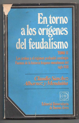 En Torno A Los Origenes Feudalismo - Sanchez - Eudeba - 1977