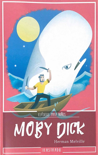 Clásicos Para Niños Ilustrado - Moby Dick