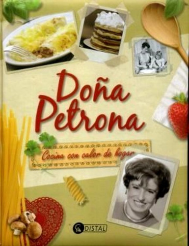 Doña Petrona: Cocina Con Calor De Hogar