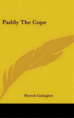 Paddy The Cope, De Gallagher, Patrick. Editorial Kessinger Pub Llc, Tapa Dura En Inglés