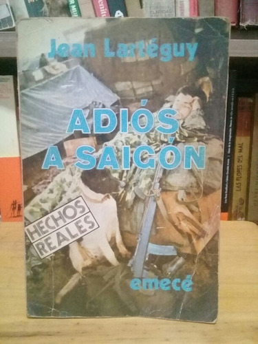 Adiós A Saigon - Jean Larteguy 