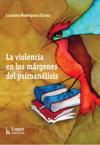 Violencia En Los Margenes Del Psicoanalisis, De Rodriguez Costa, Luciano. Editorial Lugar En Español