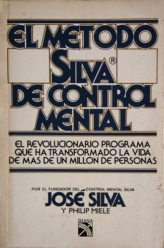 El Metodo Silva De Control Mental Jose Silva 