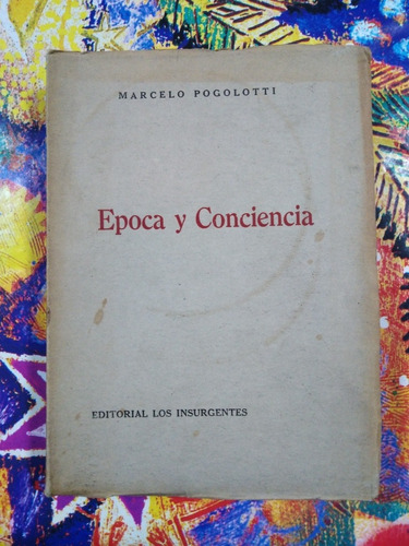 Época Y Conciencia Marcelo Pogolotti 1961 E. Los Insurgentes