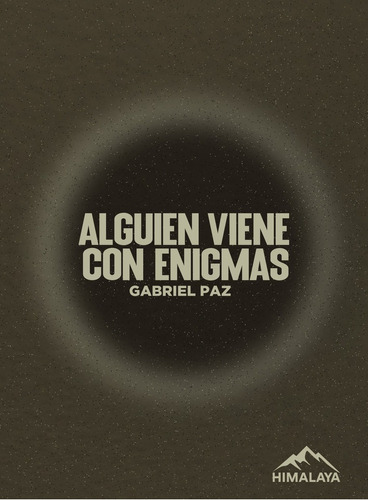 Alguien Viene Con Enigmas - Gabriel Paz