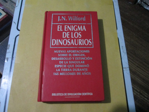 El Enigma De Los Dinosaurios, J. N. Wilford