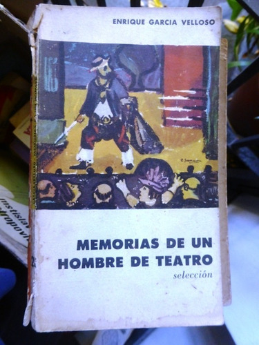 Memorias De Un Hombre De Teatro - Seleccion E. Velloso  1960