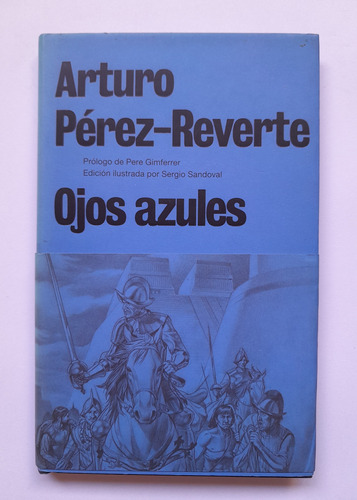 Ojos Azules - Arturo Pérez Reverte - Edición Ilustrada