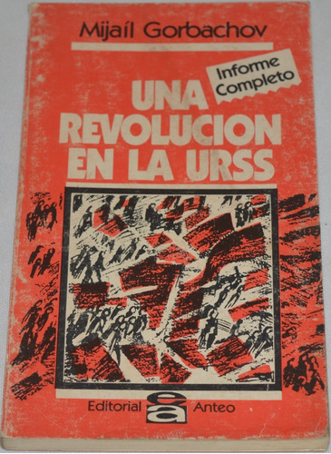 Una Revolución En La Urss - Mijaíl Gorbachov N24